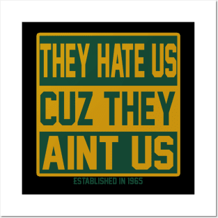 They Hate Us - Green and Gold Posters and Art